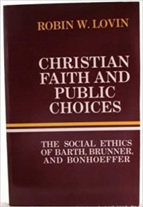 book cover Christian Faith and Public Choices: The Social Ethics of Barth, Brunner, and Bonhoeffer