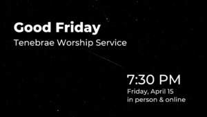 Black screen with words about Good Friday Worship