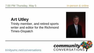 Community Conversation logo and photo of Art Utley, white man